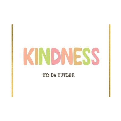 Kindness by Butler, Da