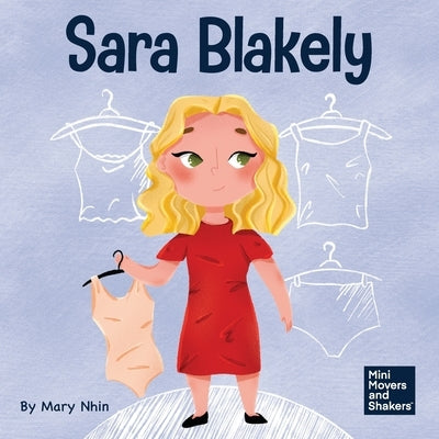 Sara Blakely: A Kid's Book About Redefining What Failure Truly Means by Nhin, Mary