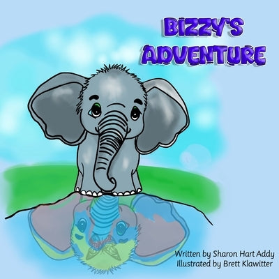 Bizzy's Adventure by Hart Addy, Sharon