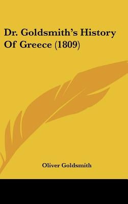 Dr. Goldsmith's History Of Greece (1809) by Goldsmith, Oliver