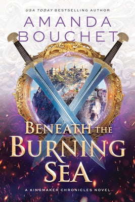 Beneath the Burning Sea by Bouchet, Amanda