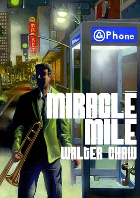 Miracle Mile by Chaw, Walter