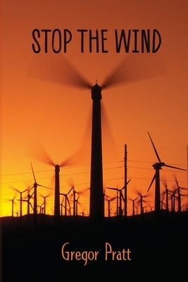 Stop The Wind by Pratt, Gregor