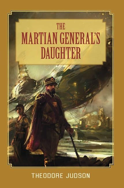 The Martian General's Daughter by Judson, Theodore