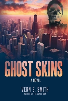 Ghost Skins by Smith, Vern E.