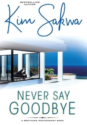 Never Say Goodbye by Sakwa, Kim