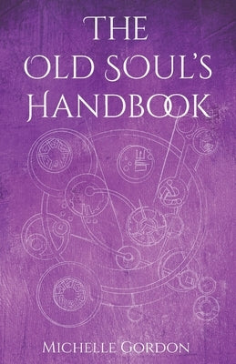 The Old Soul's Handbook by Gordon, Michelle