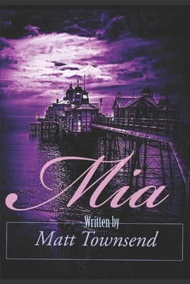 Mia by Townsend, Matt