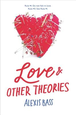 Love and Other Theories by Bass, Alexis