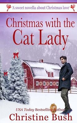 Christmas With the Cat Lady by Bush, Christine