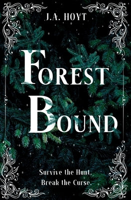 Forest Bound by Hoyt, J. a.