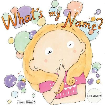 What's my name? DELANEY by Virta, Anni