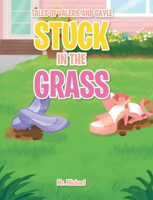 Stuck in the Grass by Michael