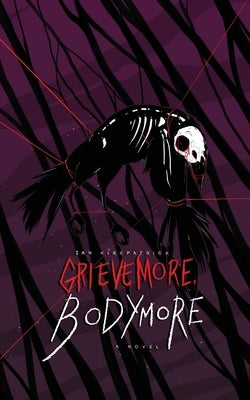 Grieve More, Bodymore by Kirkpatrick, Ian