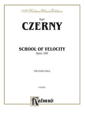 School of Velocity, Op. 299: Complete by Czerny, Carl