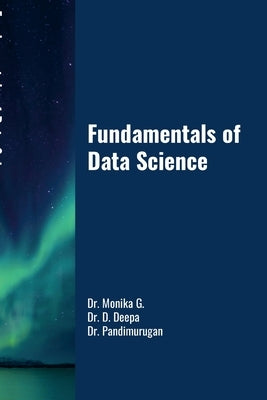 Fundamentals of Data Science by G, Monika