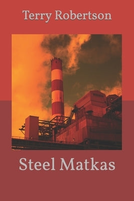 Steel Matkas by Robertson, Terry