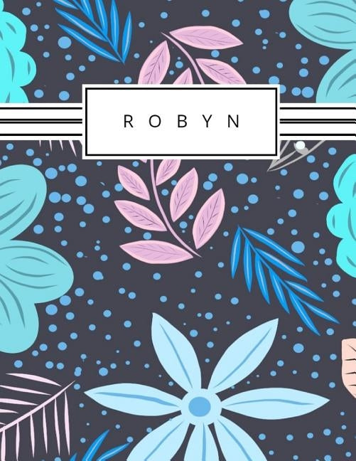 Robyn: Personalized sketchbook with name: 120 Pages by And Pens, Pencils