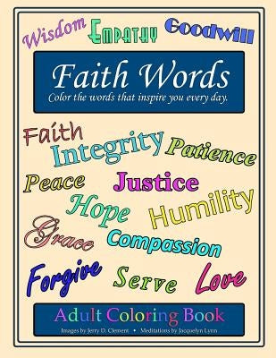 Faith Words Adult Coloring Book: Color the words that inspire you every day by Lynn, Jacquelyn