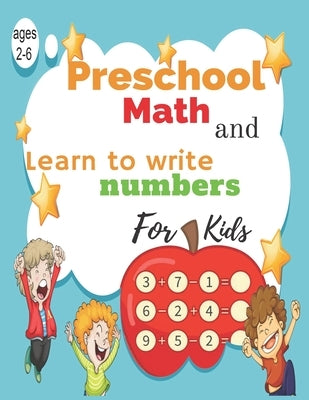 Preschool Math and Learn to write numbers for kids ages 2-6: woorkbook Math and Learn to write numbers, Line Tracing, Shapes for kids ages 1-6 year ol by Book, Adams