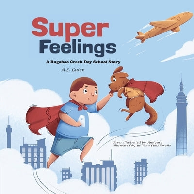 Super Feelings by Guion, A. L.