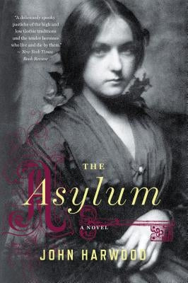 The Asylum by Harwood, John