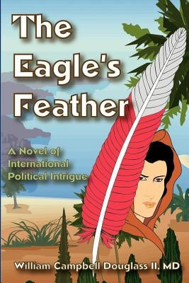 The Eagle's Feather by Douglass, William Campbell