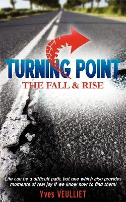 Turning Point - The Fall and Rise by Veulliet, Yves