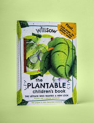 The Lettuce Who Wanted a New Look: Plantable Childrens Book by Willday, Tom