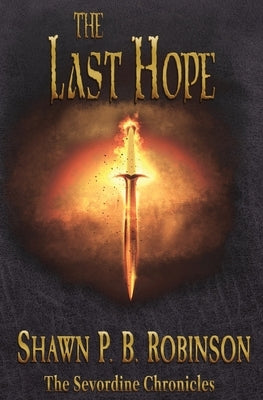 The Last Hope by Robinson, Shawn P. B.