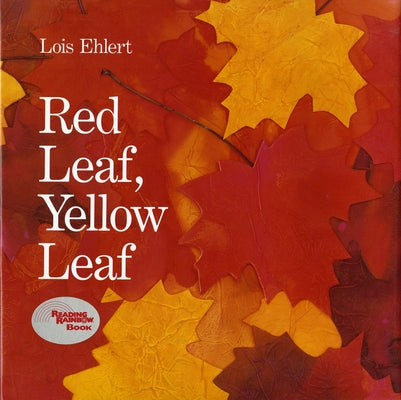 Red Leaf, Yellow Leaf by Ehlert, Lois