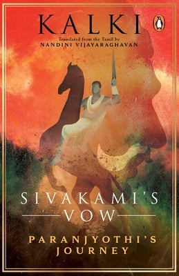 Sivakami's Vow: Paranjyothi's Journey by Vijayaraghavan, Nandini