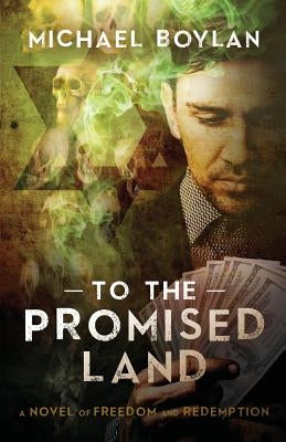 To the Promised Land by Boylan, Michael