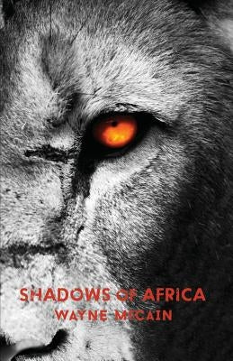 Shadows of Africa by McCain, Wayne