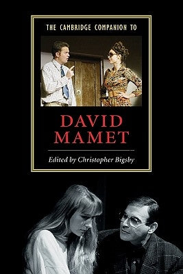 The Cambridge Companion to David Mamet by Bigsby, Christopher