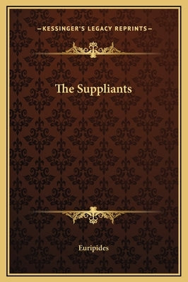 The Suppliants by Euripides