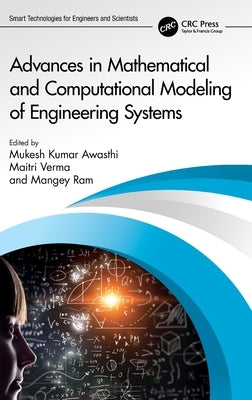 Advances in Mathematical and Computational Modeling of Engineering Systems by Awasthi, Mukesh Kumar