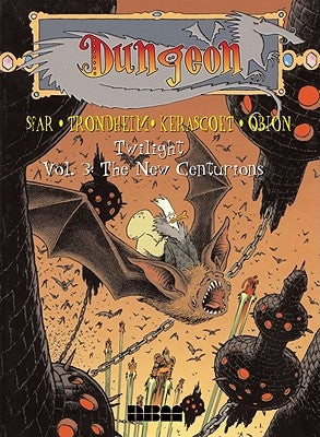 Dungeon: Twilight - Vol. 3: The New Centurions by Sfar, Joann