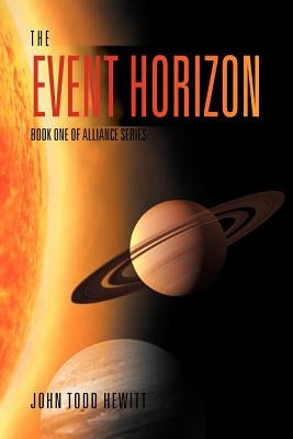 The Event Horizon: Book One of Alliance Series by Hewitt, John Todd