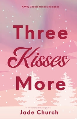 Three Kisses More by Church, Jade