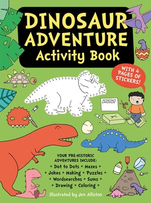 Dinosaur Adventure Activity Book by Alliston, Jen