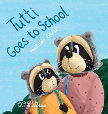 Tutti Goes to School by Goldak, Anastasia