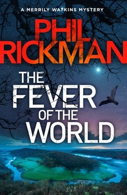 The Fever of the World: Volume 16 by Rickman, Phil