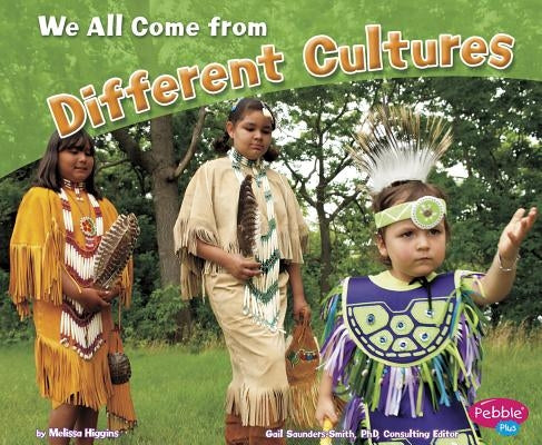 We All Come from Different Cultures by Higgins, Melissa