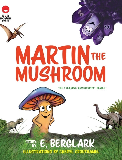 Martin the Mushroom by Berglark, E.