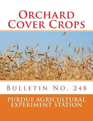 Orchard Cover Crops: Bulletin No. 248 by Chambers, Roger