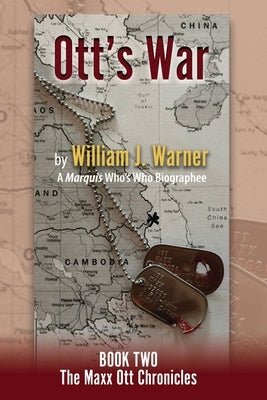 Ott's War, Book Two - The Maxx Ott Chronicles by Warner, William J.