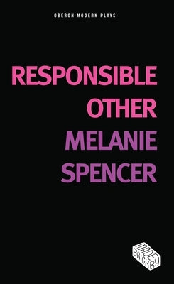 Responsible Other by Spencer, Melanie