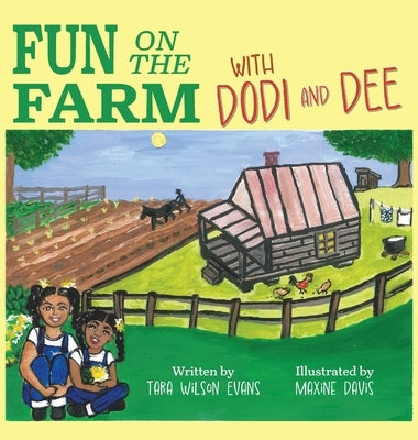 Fun on the Farm with Dodi and Dee by Evans, Tara