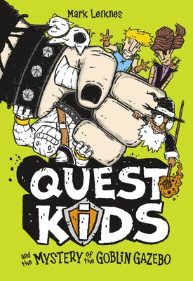 Quest Kids and the Mystery of the Goblin Gazebo by Leiknes, Mark